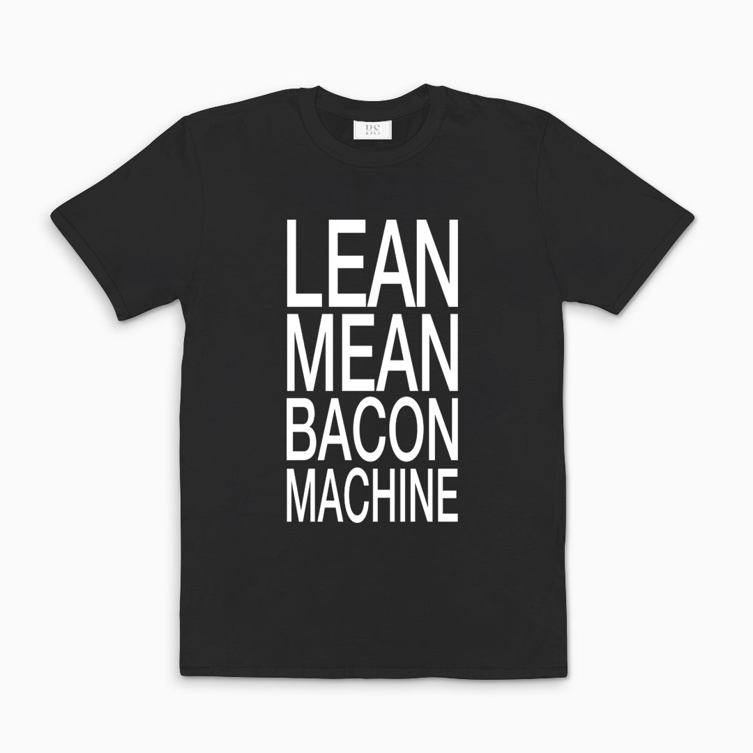 Lean Mean Bacon Machine - Unisex Tee