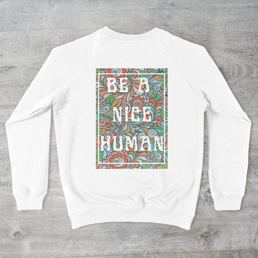 Be A Nice Human Unisex Crewneck Sweater (Back)