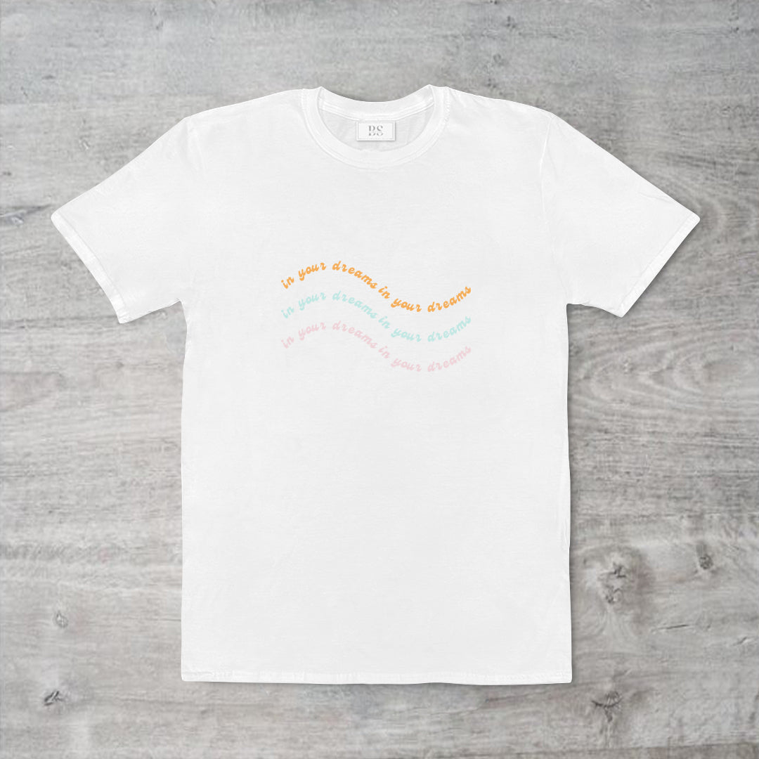 In Your Dreams Unisex T-Shirt