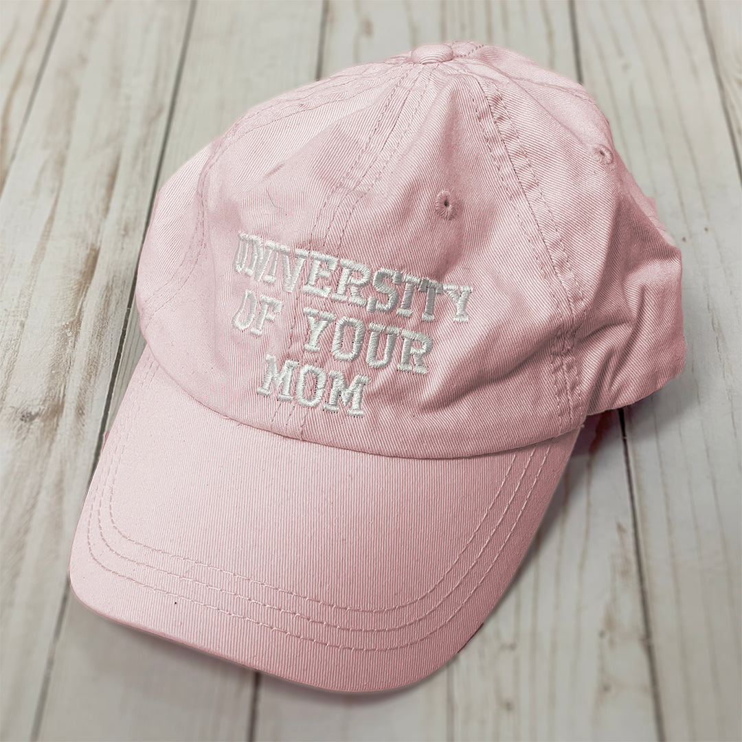 University Of Your Mom Embroidered Cap